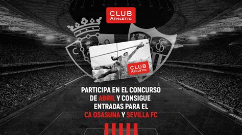 Club Athletic Consigue Entradas Para Los Partidos Ante El Ca Osasuna Y