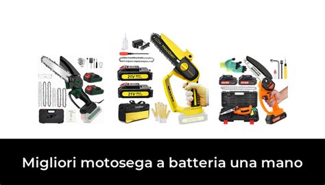 Migliori Motosega A Batteria Una Mano Nel Secondo Esperti