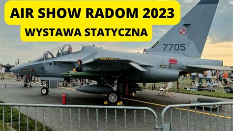 AIR SHOW Radom 2023 Wystawa Statyczna YouTube