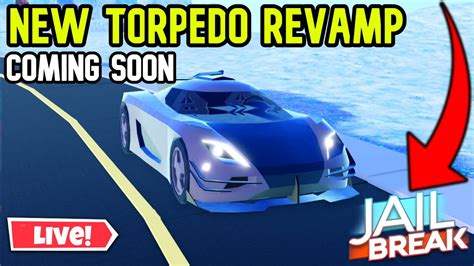 Live New Revamp Torpedo Season Coming Soon I Roblox Jailbreak I