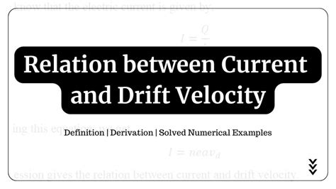 Relation Between Current And Drift Velocity Definition Derivation And Examples Electrical Vani