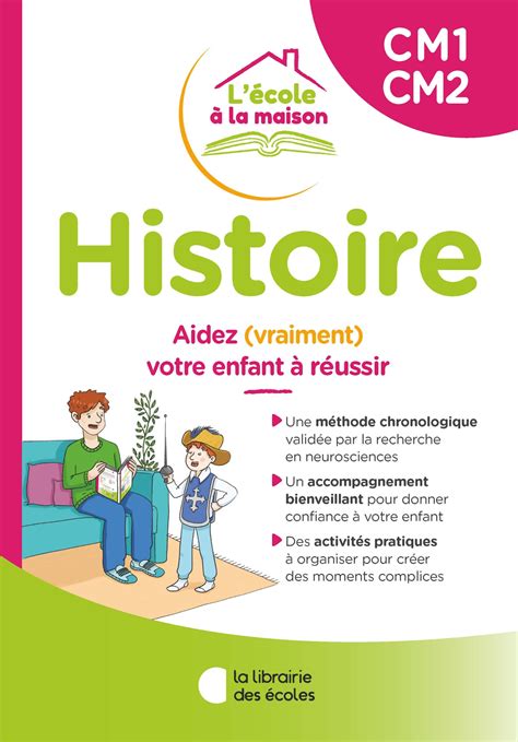 L école à la maison Histoire CM1 CM2 La Librairie des Ecoles