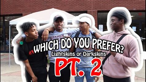 Lightskins Vs Darkskins Pt 2 Public Interview Youtube