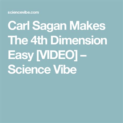 Carl Sagan Makes The 4th Dimension Easy Video Science Vibe Carl