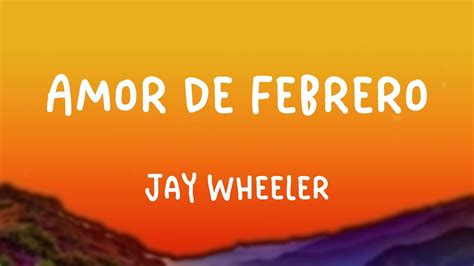 Amor De Febrero Jay Wheeler Letra Youtube