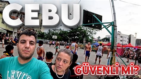 Cebu Ehrinin Ger Ek Y Z Filipinler Cebu G Venli Mi Boracay Dan Cebu