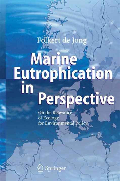 Marine Eutrophication In Perspective On The Relevance Of Ecology For