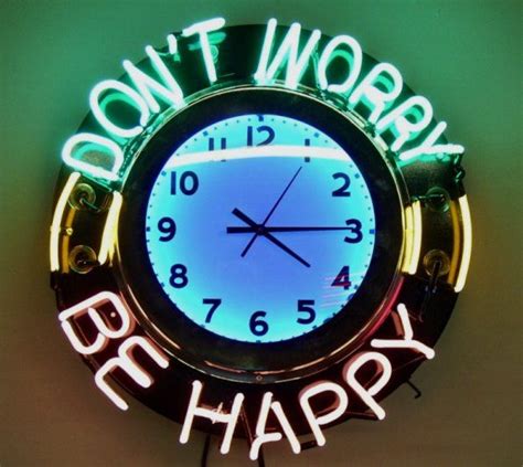 Dont Worry Be Happy Neon Clock Neon Clock Custom Neon Signs