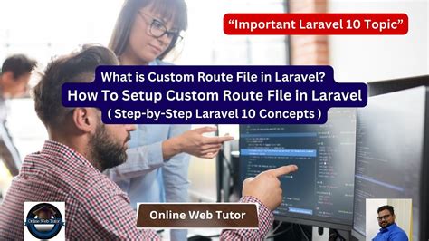 How To Setup Custom Route File In Laravel Why We Need Custom Route