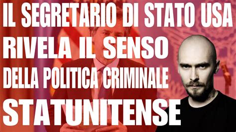 Il Segretario Di Stato USA Rivela Il Senso Della Politica Criminale