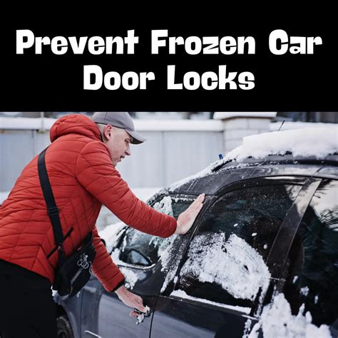 How To Prevent Frozen Car Door Locks And Handles