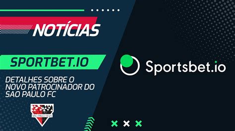 SPORTBET IO Tudo sobre o novo patrocinador master do São Paulo YouTube