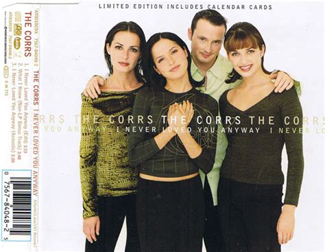 The Corrs I Never Loved You Anyway Releases Discogs