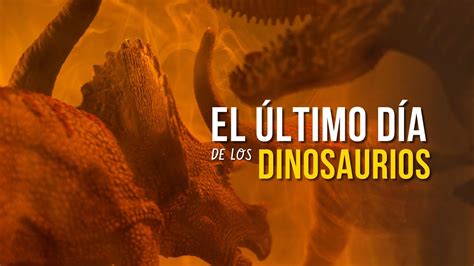 El Ltimo D A De Los Dinosaurios Paleo Andrea Fernando Izaurieta