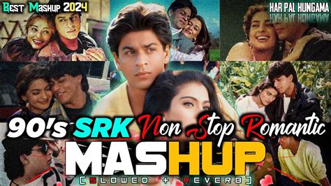 90 S SRK NonStop Romantic Mashup Best Of Shahrukh Khan 90s Romantic