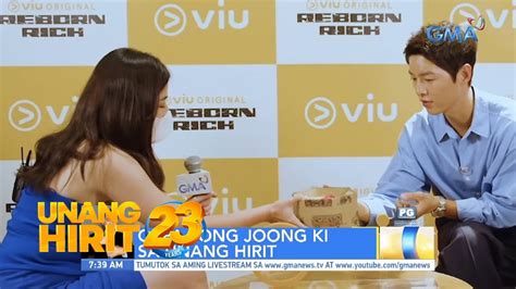 K Drama Oppa Na Si Song Joong Ki Sa Unang Hirit Unang Hirit YouTube