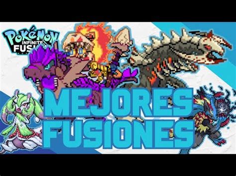 Las MEJORES FUSIONES de Pokémon Infinite Fusion YouTube