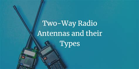 Two-Way Radio Antennas and their Different Types – Waveband Communications