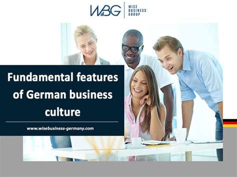 Fundamental Features Of German Business Culture Wise Business Group