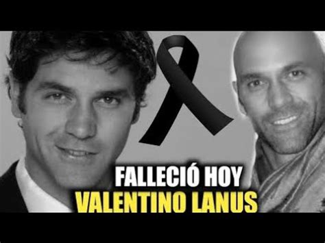 URGENTE ACABA DE FALLECER VALENTINO LANUS EL NUNDO DEL ESPECTÁCULO