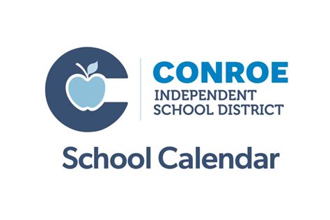 Conroe ISD School Calendar - Hello Woodlands