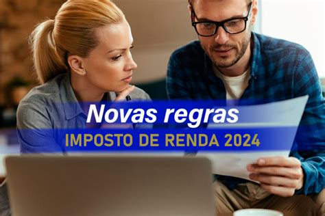 Novas Regras Do Imposto De Renda 2024