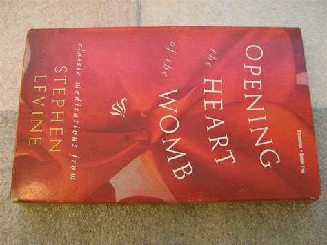 Opening The Heart Of The Womb Levine Stephen Books