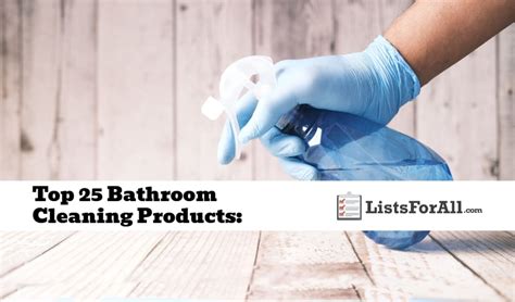 Best Bathroom Cleaning Products: The Top 25 List - ListsForAll.com