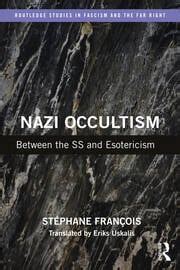 Nazi Occultism: Between the SS and Esotericism - 1st Edition - Stépha