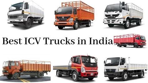 Best Icv Trucks In India Trucksbuses Trucks Commercial Vehicle