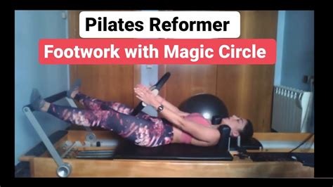 Pilates Reformer Footwork With Magic Circle Youtube