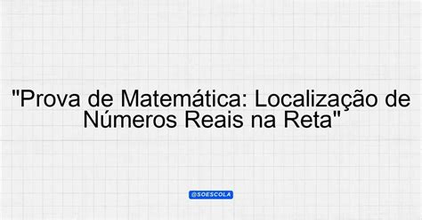 Localização De Números Reais Na Reta Numérica Exercícios