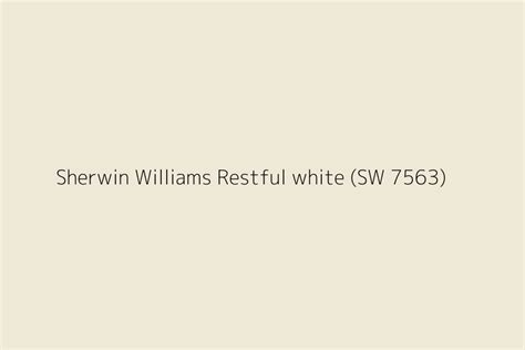 Sherwin Williams Restful White Sw 7563 Color Hex Code