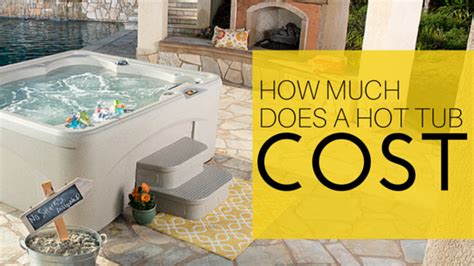 How Much Does A Hot Tub Cost Review The Features Variety And Efficiencies Of Several Spas