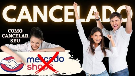 Cancelar Mercado Shop Como Cancelar Conta Do Mercado Eshop Do