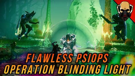 Flawless Fireteam Operation Blinding Light Psiops Edz Playthrough