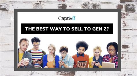 The Best Way To Sell To Gen Z Influencer Marketing Captiv8