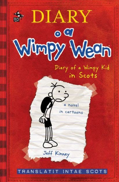 Diary O A Wimpy Wean Diary Of A Wimpy Kid In Scots By Jeff Kinney