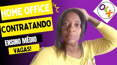 Olx Contratando Para Atendimento Home Office N Vel M Dio Eidir Santos