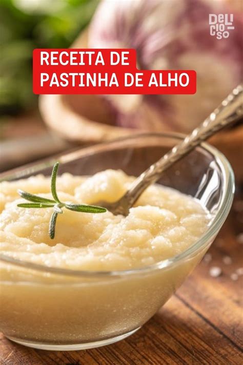 Pastinha De Alho Em 2023 Pasta De Alho Receitas Alho