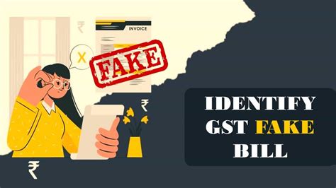 Got Confused About Gst Fake Bill Follow This Step By Step Guide To