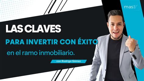 Las claves para invertir con éxito en el ramo inmobiliario YouTube