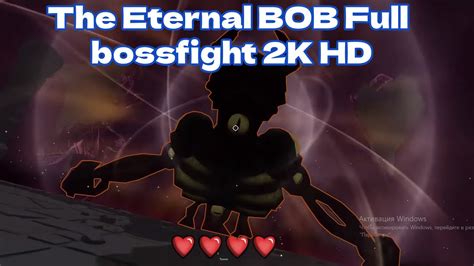 The Eternal Bob full boss fight 2k HD Боб босс файт фулл 2к HD slap