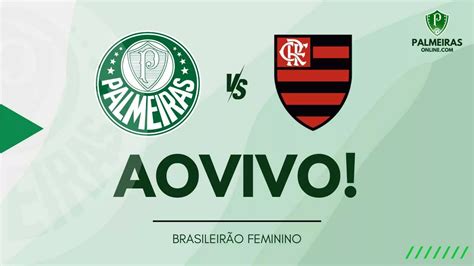 Palmeiras Ao Vivo Veja Onde Assistir Jogo Contra O Flamengo Pelo