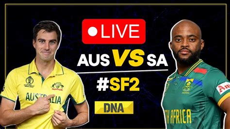 Live Aus Vs Sa Semifinal Australia Vs South Africa Live Match