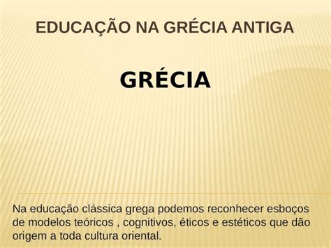 PPTX EDUCAÇÃO NA GRÉCIA ANTIGA DOKUMEN TIPS