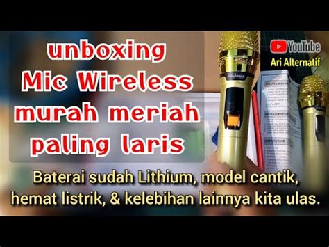 Unboxing Mic Wireless Murah Meriah Bagus Dan Hemat Energi Advance 206