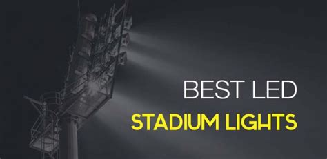 Best LED Stadium Lights | LEDwatcher