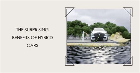 5 Surprising Benefits of Hybrid Cars You Need to Know