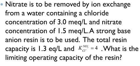 Solved • Nitrate Is To Be Removed By Ion Exchange From A